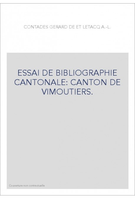 ESSAI DE BIBLIOGRAPHIE CANTONALE: CANTON DE VIMOUTIERS.