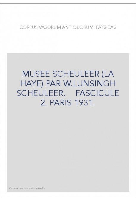 PAYS BAS. MUSEE SCHEURLEER (LA HAYE) PAR W.LUNSINGH SCHEURLEER. FASCICULE 2.