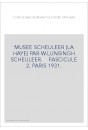 PAYS BAS. MUSEE SCHEURLEER (LA HAYE) PAR W.LUNSINGH SCHEURLEER. FASCICULE 2.