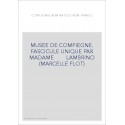 FRANCE. MUSEE DE COMPIEGNE. FASCICULE UNIQUE PAR MADAME LAMBRINO (MARCELLE FLOT)