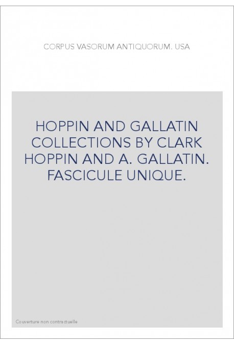 USA OF AMERICA. HOPPIN AND GALLATIN COLLECTIONS,