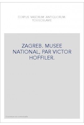 YOUGOSLAVIE. ZAGREB. MUSEE NATIONAL, PAR VICTOR HOFFILER.