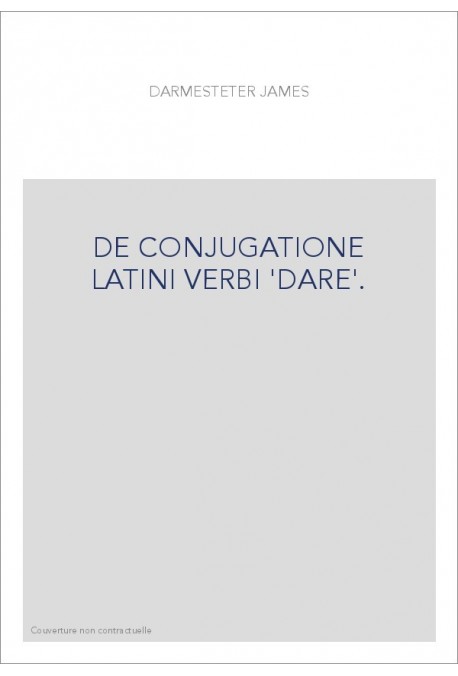 DE CONJUGATIONE LATINI VERBI 'DARE'.