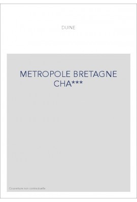 LA METROPOLE DE BRETAGNE. CHRONIQUE DE DOL