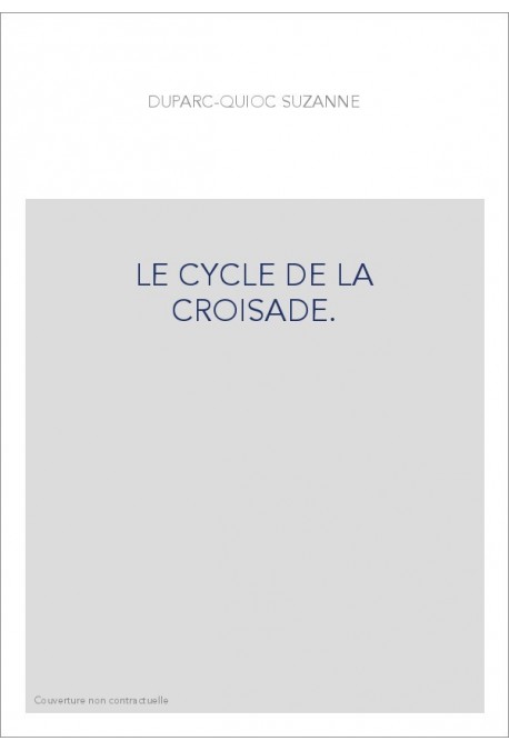 LE CYCLE DE LA CROISADE.