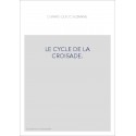 LE CYCLE DE LA CROISADE.