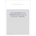 LES ORIGINES ET LE PREMIER SIECLE DE LA COUR DU TRESOR.