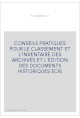 CONSEILS PRATIQUES POUR LE CLASSEMENT ET L'INVENTAIRE DES ARCHIVES ET L'EDITION DES DOCUMENTS HISTORIQUES