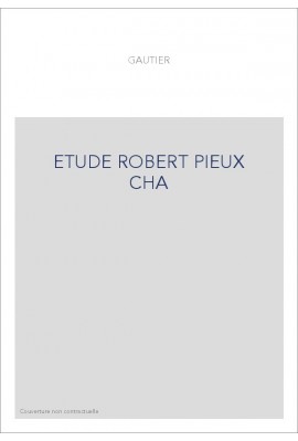 ETUDE SUR UN DIPLOME DE ROBERT LE PIEUX POUR L'ABBAYE DE SAINTE-BENIGNE DE DIJON.