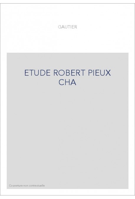 ETUDE SUR UN DIPLOME DE ROBERT LE PIEUX POUR L'ABBAYE DE SAINTE-BENIGNE DE DIJON.