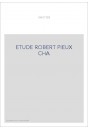 ETUDE SUR UN DIPLOME DE ROBERT LE PIEUX POUR L'ABBAYE DE SAINTE-BENIGNE DE DIJON.
