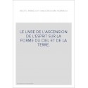 LE LIVRE DE L'ASCENSION DE L'ESPRIT SUR LA FORME DU CIEL ET DE LA TERRE.