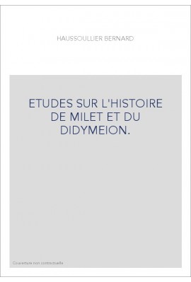 ETUDES SUR L'HISTOIRE DE MILET ET DU DIDYMEION.