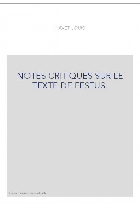 NOTES CRITIQUES SUR LE TEXTE DE FESTUS.