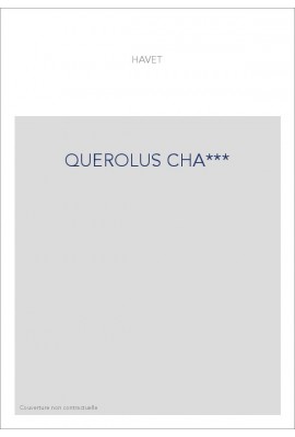 LE QUEROLUS, COMEDIE LATINE ANONYME.