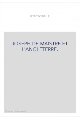 JOSEPH DE MAISTRE ET L'ANGLETERRE.