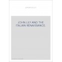 JOHN LILY AND THE ITALIAN RENAISSANCE.
