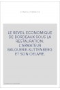 LE REVEIL ECONOMIQUE DE BORDEAUX SOUS LA RESTAURATION. L'ARMATEUR BALGUERIE-SUTTENBERG ET SON OEUVRE.