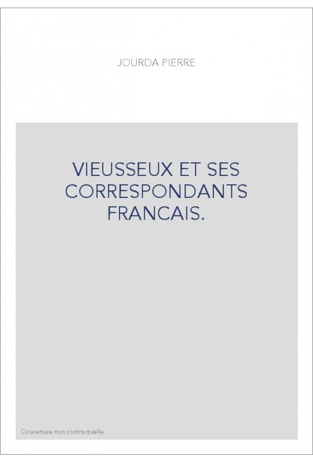 VIEUSSEUX ET SES CORRESPONDANTS FRANCAIS.