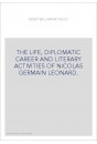 THE LIFE, DIPLOMATIC CAREER AND LITERARY ACTIVITIES OF NICOLAS GERMAIN LEONARD.