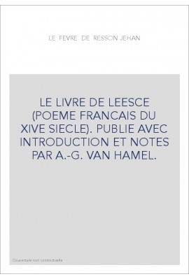 LE LIVRE DE LEESCE (POEME FRANCAIS DU XIVE SIECLE).
