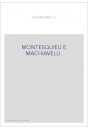 MONTESQUIEU E MACHIAVELLI.