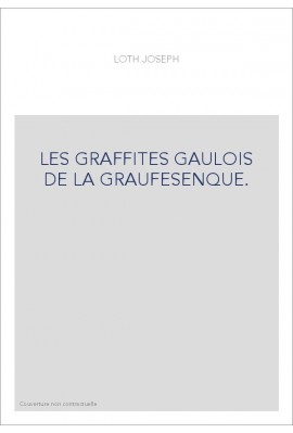 LES GRAFFITES GAULOIS DE LA GRAUFESENQUE.