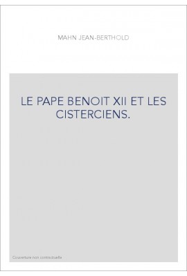 LE PAPE BENOIT XII ET LES CISTERCIENS.