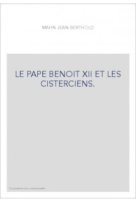 LE PAPE BENOIT XII ET LES CISTERCIENS.