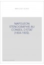 NAPOLEON STENOGRAPHIE AU CONSEIL D'ETAT (1804-1805). TRANSCRIPTION DES 24 FEUILLES MANUSCRITES PORTANT POUR