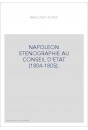 NAPOLEON STENOGRAPHIE AU CONSEIL D'ETAT (1804-1805). TRANSCRIPTION DES 24 FEUILLES MANUSCRITES PORTANT POUR