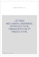 LETTRES NEO-BABYLONIENNES. INTRODUCTION, TRANSCRIPTION ET TRADUCTION.