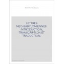 LETTRES NEO-BABYLONIENNES. INTRODUCTION, TRANSCRIPTION ET TRADUCTION.