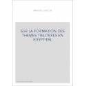 SUR LA FORMATION DES THEMES TRILITERES EN EGYPTIEN.