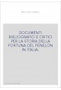 DOCUMENTI BIBLIOGRAFICI E CRITICI PER LA STORIA DELLA FORTUNA DEL FENELON IN ITALIA.