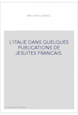 L'ITALIE DANS QUELQUES PUBLICATIONS DE JESUITES FRANCAIS.