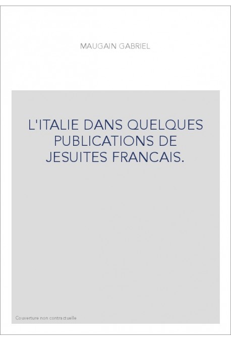 L'ITALIE DANS QUELQUES PUBLICATIONS DE JESUITES FRANCAIS.