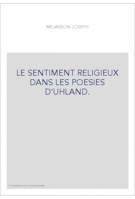 LE SENTIMENT RELIGIEUX DANS LES POESIES D'UHLAND.