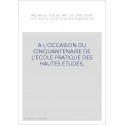 MELANGES PUBLIES PAR LES DIRECTEURS D'ETUDES DE LA SECTION DES SCIENCES HISTORIQUES ET PHILOLOGIQUES