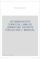 LES MANUSCRITS D'ANTOIR, L'AMI DE LAMARTINE. EXTRAITS PUBLIES PAR U. MENGIN.