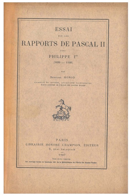 ESSAI SUR LES RAPPORTS DE PASCAL II AVEC PHILIPPE IER (1099-1108).
