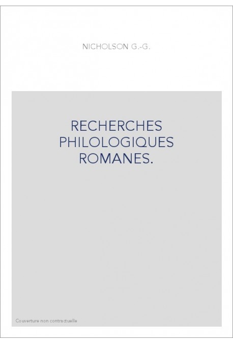 RECHERCHES PHILOLOGIQUES ROMANES.