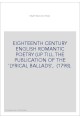 EIGHTEENTH CENTURY ENGLISH ROMANTIC POETRY (UP TILL THE PUBLICATION OF THE 'LYRICAL BALLADS', (1798).