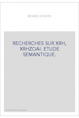 RECHERCHES SUR XRH, XRHZOAI. ETUDE SEMANTIQUE.