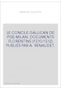 LE CONCILE GALLICAN DE PISE-MILAN. DOCUMENTS FLORENTINS (1510-1512) PUBLIES PAR A. RENAUDET.