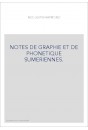 NOTES DE GRAPHIE ET DE PHONETIQUE SUMERIENNES.