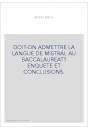 DOIT-ON ADMETTRE LA LANGUE DE MISTRAL AU BACCALAUREAT ? ENQUETE ET CONCLUSIONS.