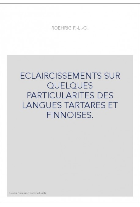 ECLAIRCISSEMENTS SUR QUELQUES PARTICULARITES DES LANGUES TARTARES ET FINNOISES.