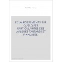 ECLAIRCISSEMENTS SUR QUELQUES PARTICULARITES DES LANGUES TARTARES ET FINNOISES.