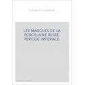 LES MARQUES DE LA PORCELAINE RUSSE. PERIODE IMPERIALE.